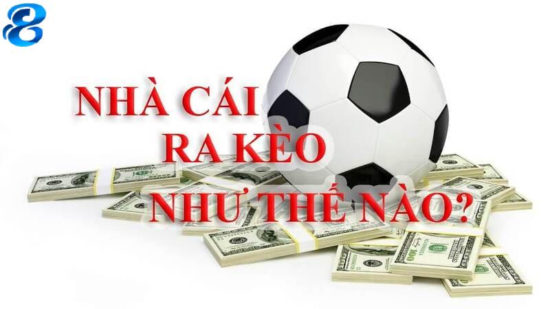 Nhà cái ra kèo như thế nào